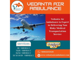 Emergency Air Ambulance with Proper Medical Setup from Mumbai via Vedanta