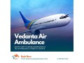 air-ambulance-at-a-low-fare-from-delhi-through-vedanta-small-0