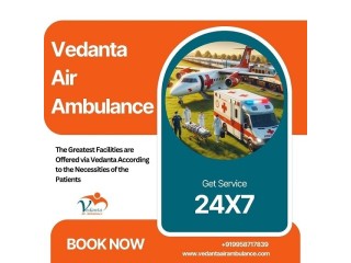 Vedanta Air Ambulance Service in Raipur with World-best Healthcare Facility