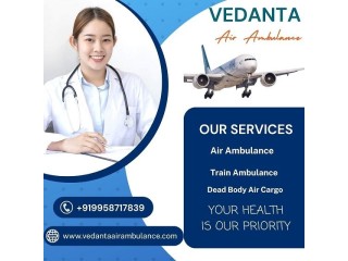 Vedanta Air Ambulance Service in Siliguri for Reliable and Reasonable Price Patient Shifting