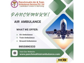 Use Complete Medical Care Panchmukhi Air Ambulance Delhi